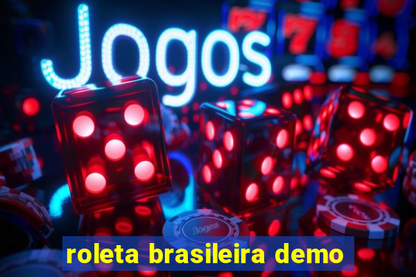 roleta brasileira demo